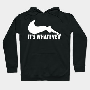 It’s Whatever (W) Hoodie